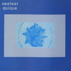 SEEFEEL – QUIQUE