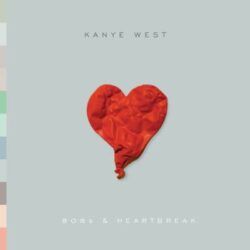 KANYE WEST – 808 s & HEARTBREAK