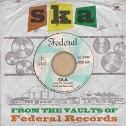 VV.AA – SKA. FROM THE VAULTS OF FEDERAL RECORDS