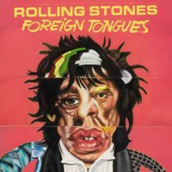 ROLLING STONES – FOREIGN TONGUES