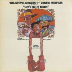 STAPLE SINGERS – LET’S DO IT AGAIN