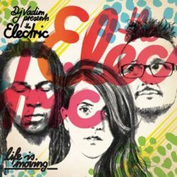 DJ VADIM – THE ELECTRIC  LIFE IS MOVING