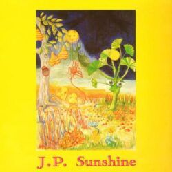 J.P. SUNSHINE – J.P. SUNSHINE