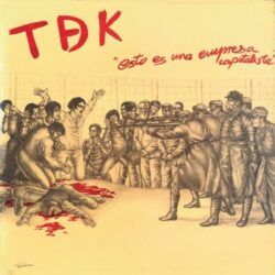 TDK – ESTO ES UNA EMPRESA CAPITALISTA