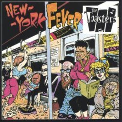 TOASTERS – NEW YORK FEVER