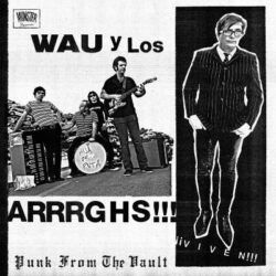 WAU Y LOS ARRRGHS !!! - ¡¡¡ VIVEN !!!