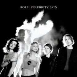 HOLE – CELEBRITY SKIN